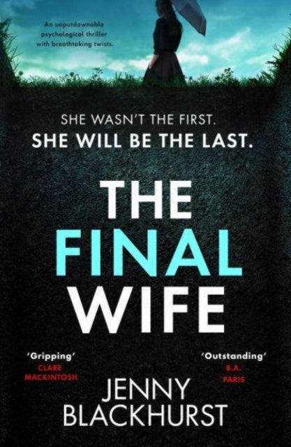 The Final Wife: An unputdownable psychological thriller with breathtaking twists