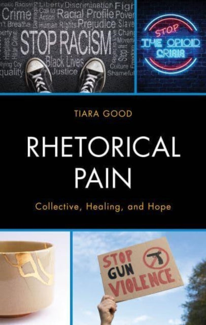 Rhetorical Pain: Collective, Healing, and Hope