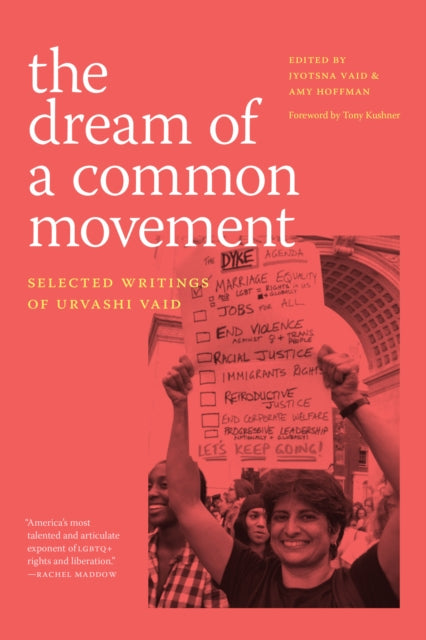 The Dream of a Common Movement: Selected Writings of Urvashi Vaid