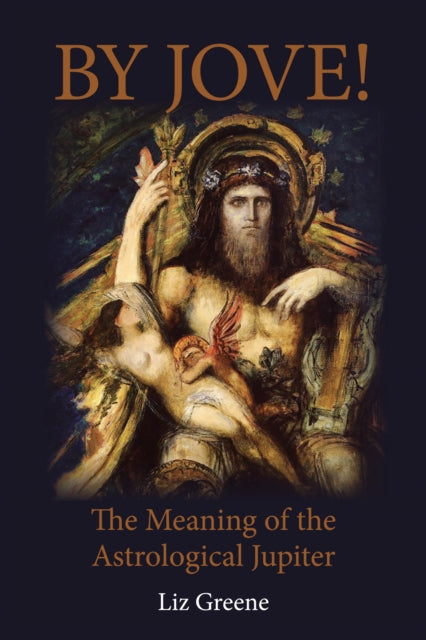 By Jove!: The Meaning of the Astrological Jupiter