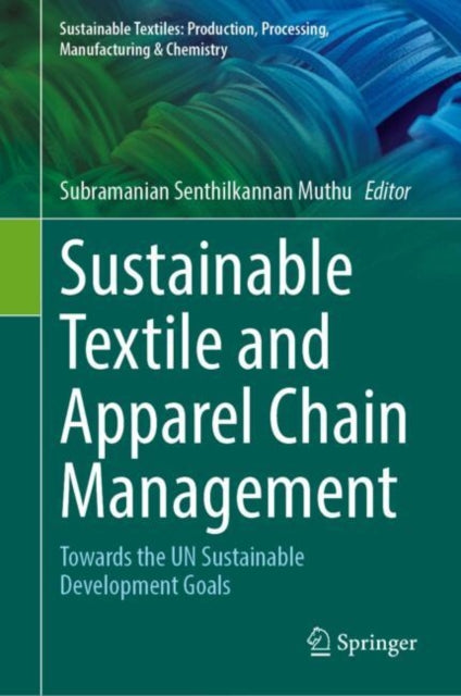 Sustainable Textile and Apparel Chain Management: Towards the UN Sustainable Development Goals