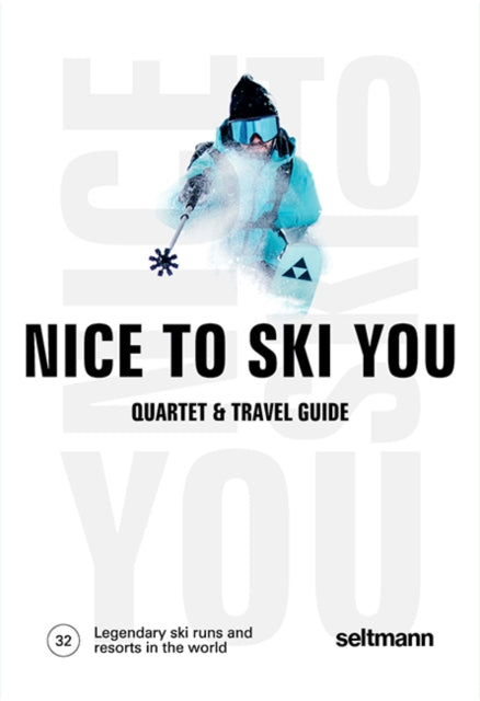Nice To Ski You: Quartet & Travel Guide