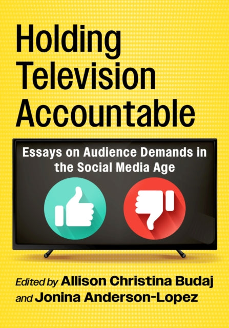 Holding Television Accountable: Essays on Audience Demands in the Social Media Age