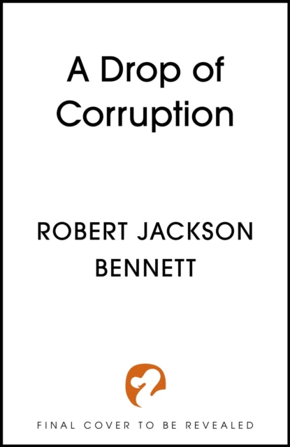 A Drop of Corruption: the gripping biopunk murder mystery sequel to The Tainted Cup