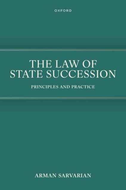 The Law of State Succession: Principles and Practice