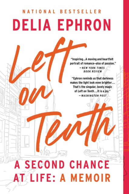 Left on Tenth: A Second Chance at Life: a Memoir