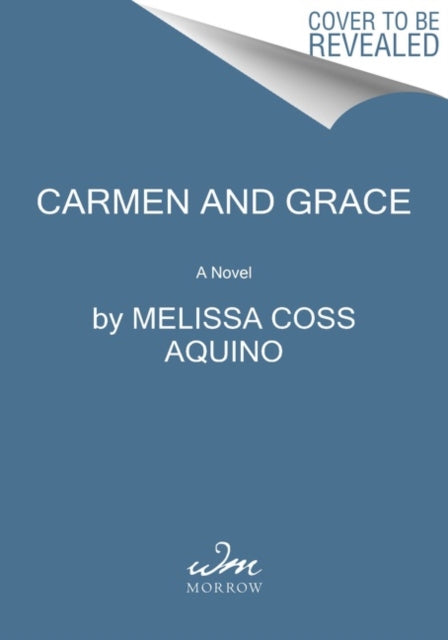 Carmen and Grace: A Novel