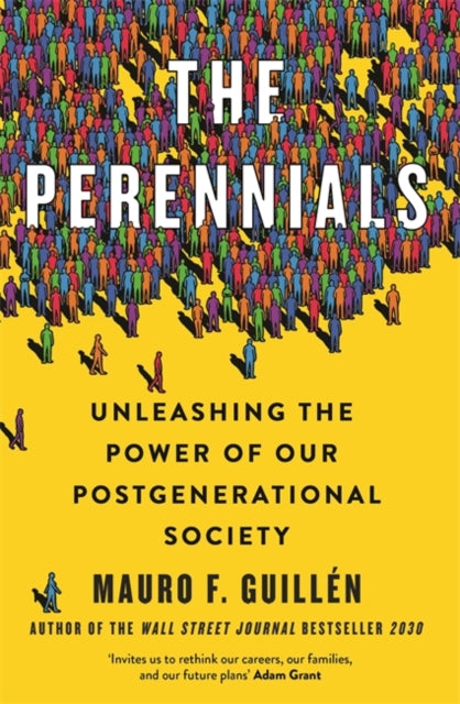 The Perennials: Unleashing the Power of our Postgenerational Society
