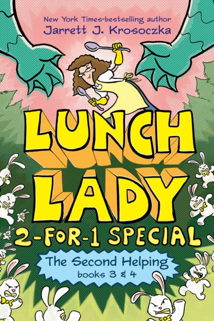 The Second Helping: Lunch Lady and the Author Visit Vendetta / Lunch Lady and the Summer Camp Shakedown