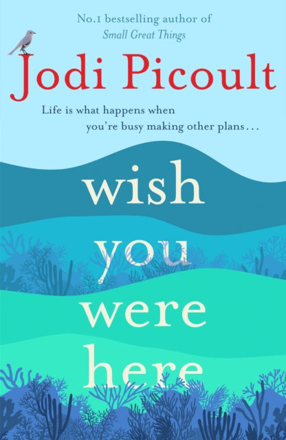 Wish You Were Here: a completely gripping, unputdownable novel from bestselling author of Mad Honey
