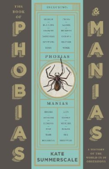 The Book of Phobias and Manias: A History of the World in 99 Obsessions