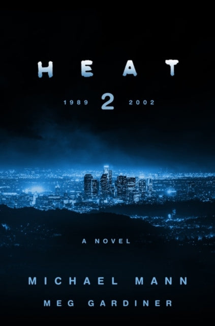 Heat 2: A Novel