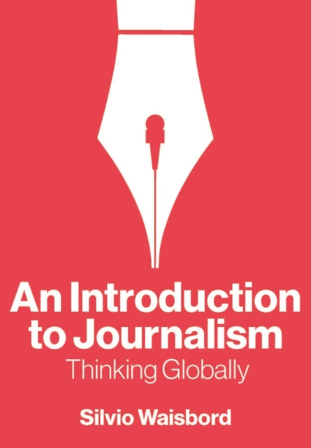 An Introduction to Journalism: Thinking Globally