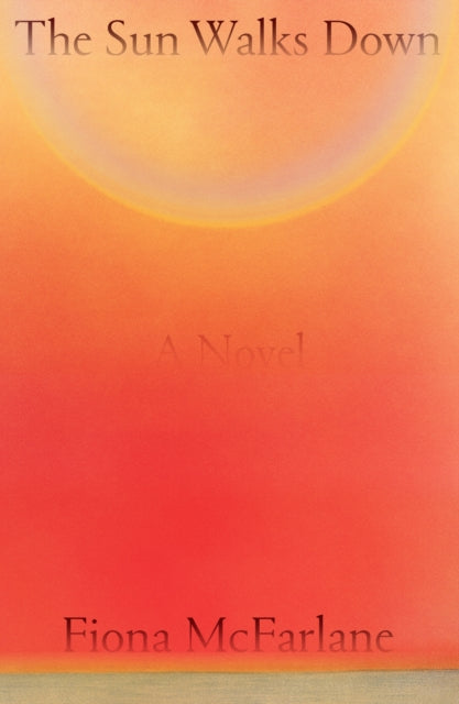 The Sun Walks Down: A Novel