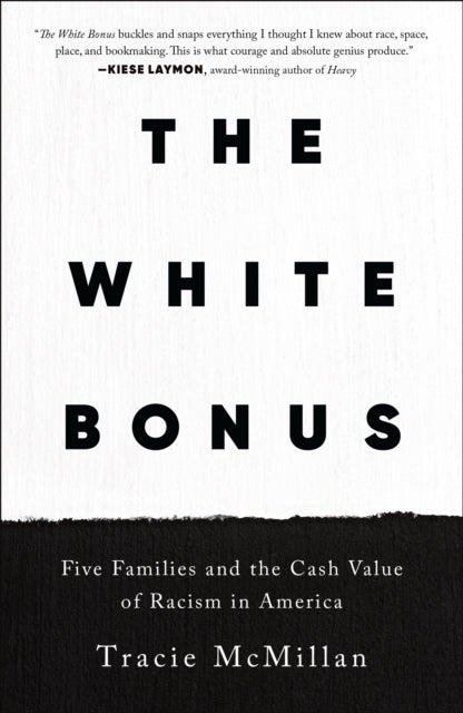 The White Bonus: Five Families and the Cash Value of Racism in America