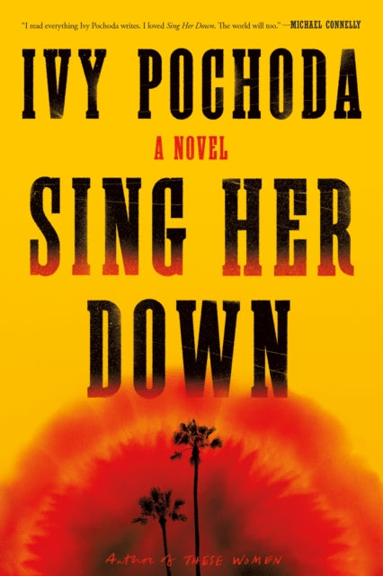 Sing Her Down: A Novel