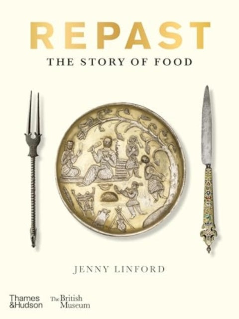 Repast (British Museum): The Story of Food