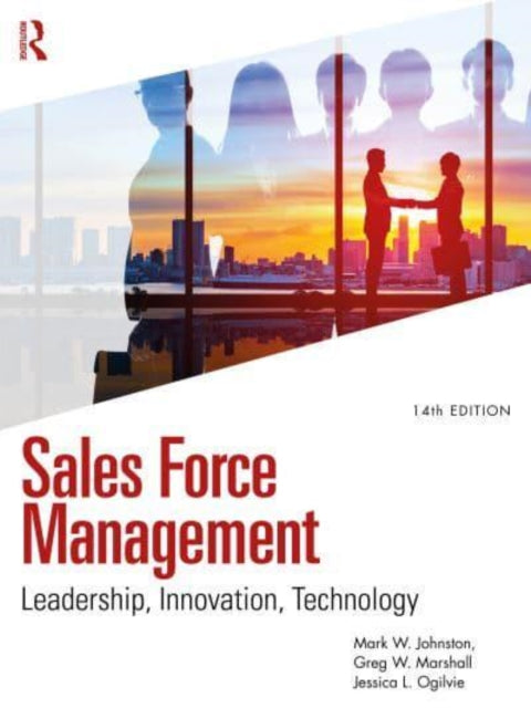 Sales Force Management: Leadership, Innovation, Technology