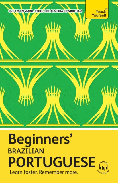 Beginners’ Brazilian Portuguese: Learn faster. Remember more.