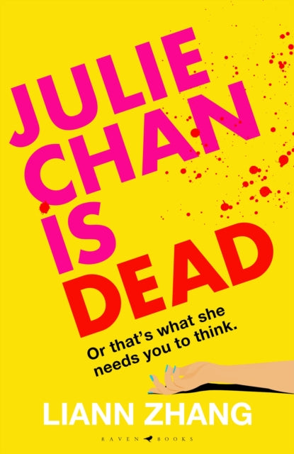 Julie Chan is Dead: (or that's what she needs you to think)