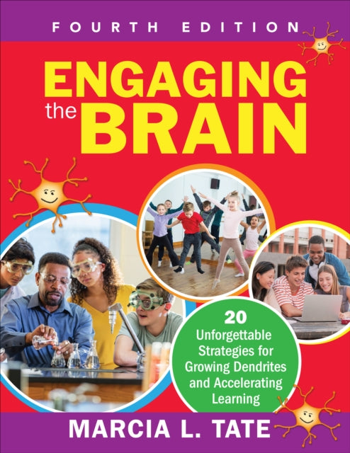 Engaging the Brain: 20 Unforgettable Strategies for Growing Dendrites and Accelerating Learning