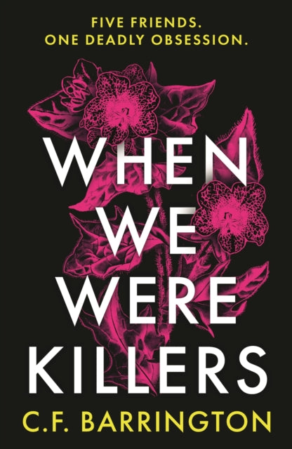 When We Were Killers: A gripping, shocking dark academia thriller about toxic friendship set in Scotland
