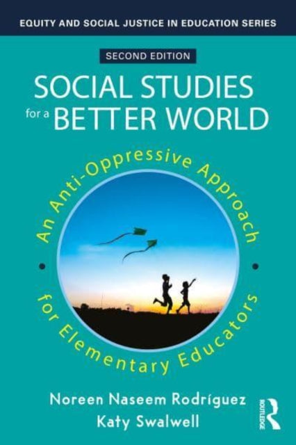 Social Studies for a Better World: A Guide for Elementary Educators