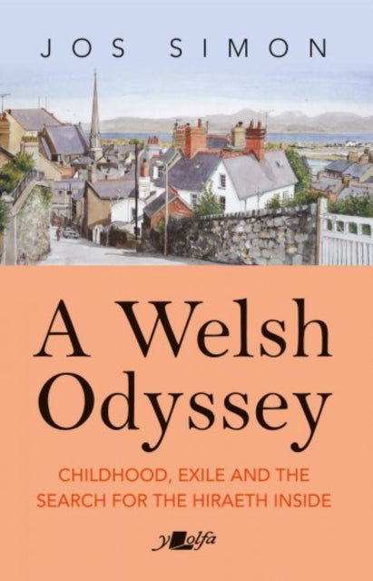 A Welsh Odyssey: Growing up in, away from and back towards North Wales