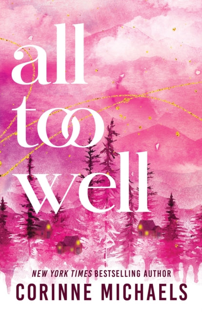 All Too Well: A Second Chance Small Town Romance