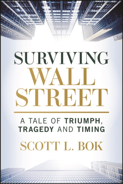 Surviving Wall Street: A Tale of Triumph, Tragedy, and Timing