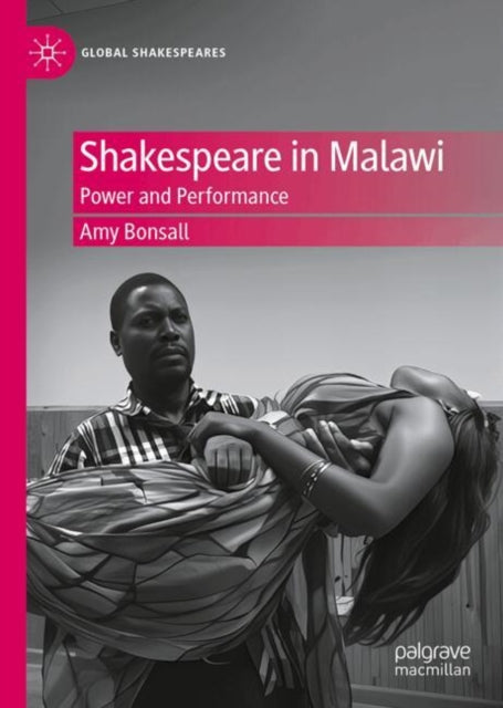 Shakespeare in Malawi: Power and Performance
