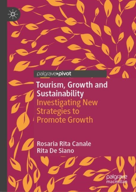 Tourism, Growth and Sustainability: Investigating New Strategies to Promote Growth