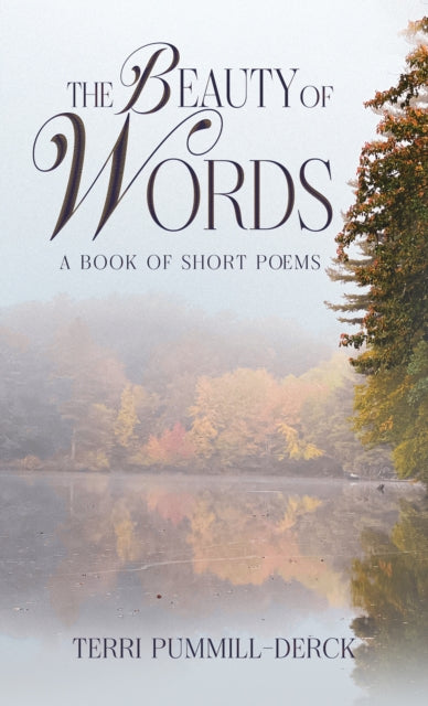 The Beauty of Words: A Book of Short Poems