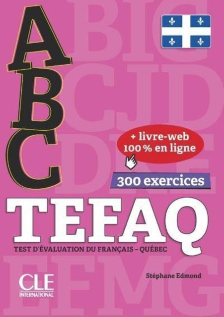 ABC TCF: Livre + livre-web TEFAQ - Pour le Quebec