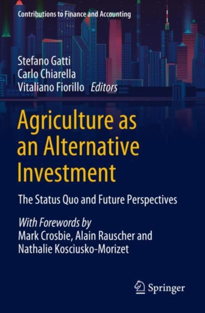 Agriculture as an Alternative Investment: The Status Quo and Future Perspectives