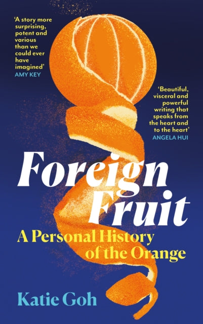 Foreign Fruit: A Personal History of the Orange