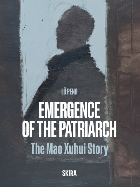 Emergence of the Patriarch: The Mao Xuhui Story