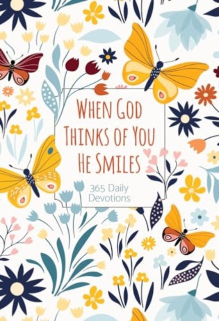 When God Thinks of You He Smiles: 365 Daily Devotions