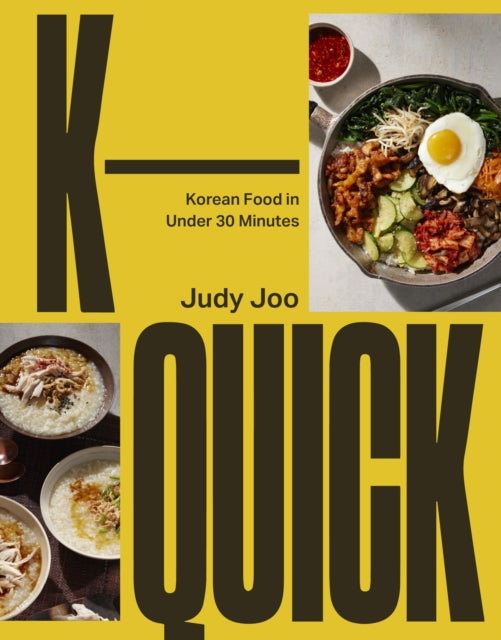 K-Quick: Korean Food in 30 Minutes or Less