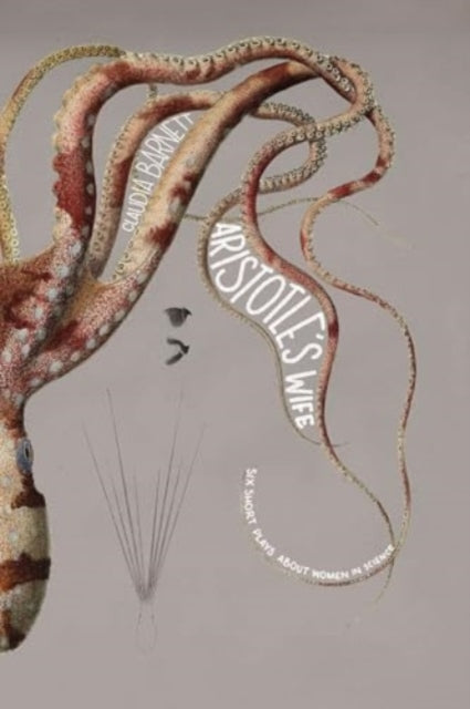 Aristotle's Wife: 6 Short Plays About Women in Science