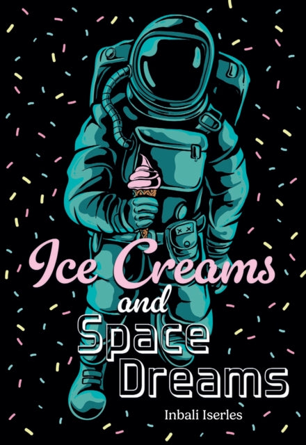 Ice Creams and Space Dreams: Fluency 7