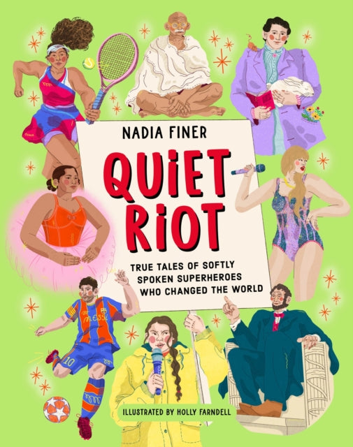 Quiet Riot: True Tales of Shy Superheroes Who Changed the World