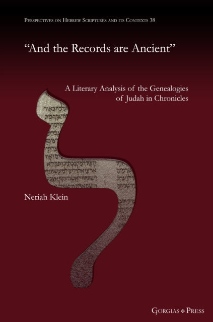"And the Records are Ancient": A Literary Analysis of the Genealogies of Judah in Chronicles