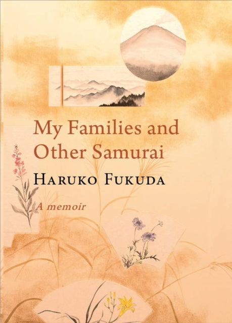 My Families and Other Samurai: A Memoir