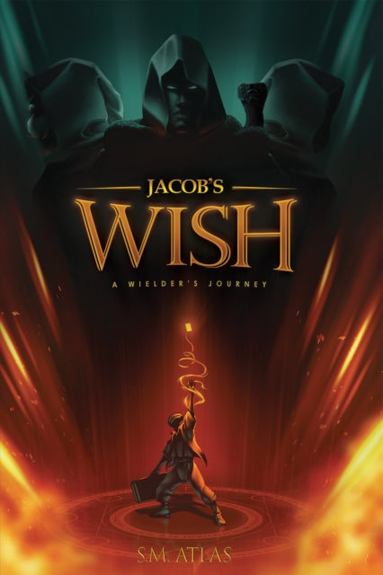 Jacob's Wish: A Wielder's Journey