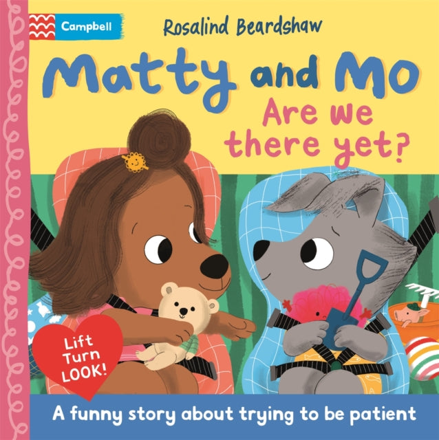 Are We There Yet?: A funny lift-the-flap story about trying to be patient
