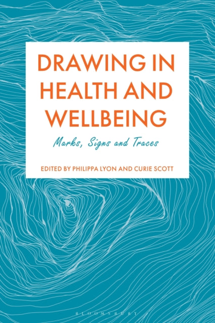 Drawing in Health and Wellbeing: Marks, Signs and Traces