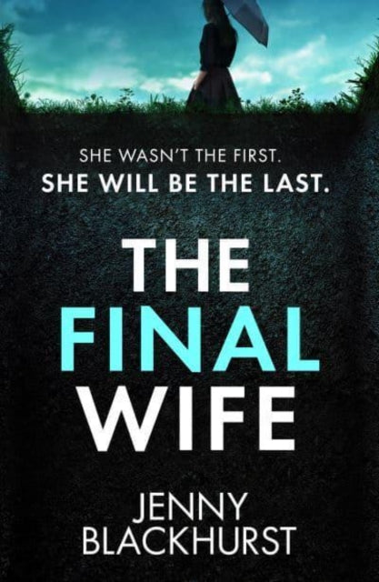 Final Wife: An unputdownable psychological thriller with breathtaking twists