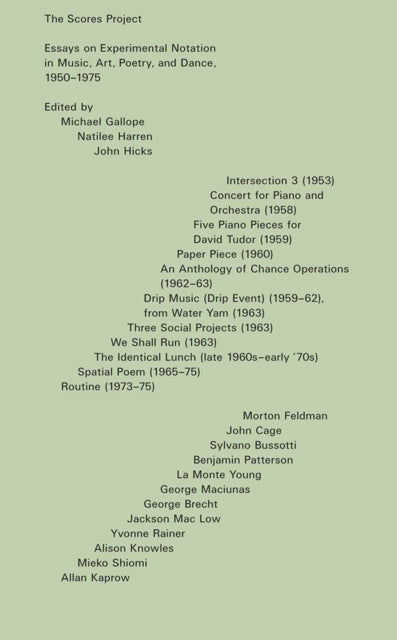 The Scores Project: Essays on Experimental Notation in Music, Art, Poetry, and Dance, 1950-1975