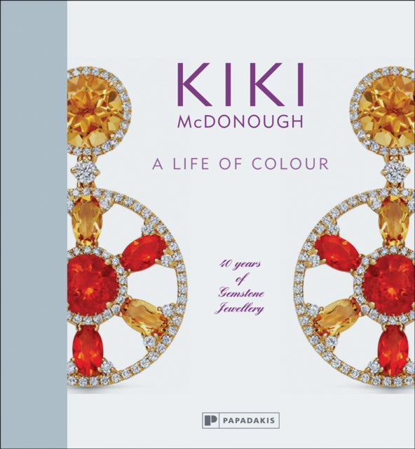 Kiki McDonough: A Life of Colour: 40 Years of Gemstone Jewellery